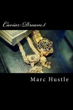 portada Caviar Dream$: Exposing The Secrets Between The Lines & Lyrics... (en Inglés)