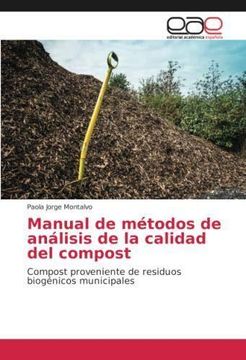 portada Manual de métodos de análisis de la calidad del compost: Compost proveniente de residuos biogénicos municipales (Paperback) (in Spanish)