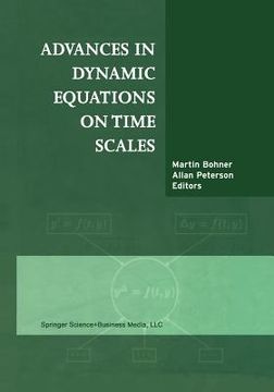 portada Advances in Dynamic Equations on Time Scales (en Inglés)