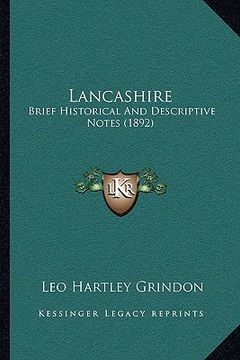 portada lancashire: brief historical and descriptive notes (1892) (en Inglés)