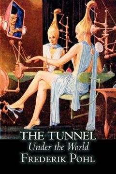 portada The Tunnel Under the World by Frederik Pohl, Science Fiction, Fantasy 