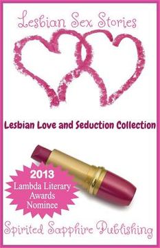 portada Lesbian Sex Stories: Lesbian Love and Seduction Collection: Lesbian Sex Stories - Lesbian Erotica (en Inglés)