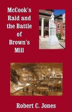 portada McCook's Raid and the Battle of Brown's Mill (en Inglés)