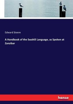 portada A Handbook of the Swahili Language, as Spoken at Zanzibar