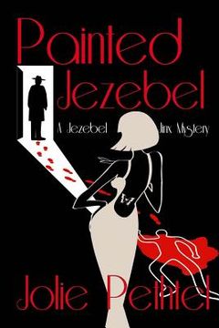 portada Painted Jezebel: A Jezebel Jinx Mystery (en Inglés)