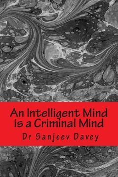 portada An Intelligent Mind is a Criminal Mind: Crime & Intelligence (en Inglés)