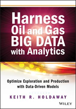 portada Harness Oil And Gas Big Data With Analytics: Optimize Exploration And Production With Data Driven Models (en Inglés)