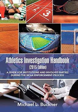 portada Athletics Investigation Handbook: A Guide for Institutions and Involved Parties During the Ncaa Enforcement Process (en Inglés)