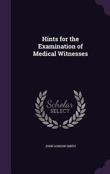 portada Hints for the Examination of Medical Witnesses (in English)