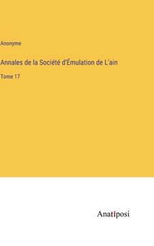 portada Annales de la Société d'Émulation de L'ain: Tome 17 