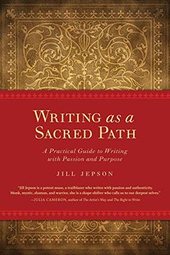 portada Writing as a Sacred Path: A Practical Guide to Writing With Passion and Purpose (en Inglés)