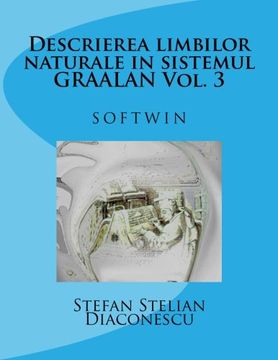 portada Descrierea limbilor naturale in sistemul GRAALAN Vol. 3: Softwin (Volume 3) (Romanian Edition)