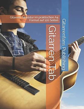 portada Gitarren Tab: Gitarren Tabulatur im Praktischen a4 Format auf 120 Seiten (en Alemán)