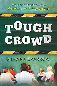 portada Tough Crowd: My Adventures as a Chastity Educator (in English)