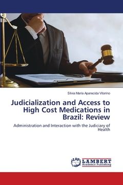 portada Judicialization and Access to High Cost Medications in Brazil: Review (en Inglés)