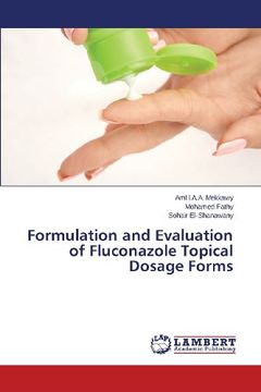 portada Formulation and Evaluation of Fluconazole Topical Dosage Forms (en Inglés)