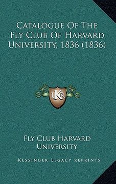 portada catalogue of the fly club of harvard university, 1836 (1836)