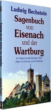 portada Sagenbuch von Eisenach und der Wartburg: Im Original schreibt Bechstein 1835: "Sagen von Eisenach und der Wartburg" (in German)