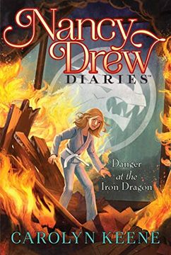 portada Danger at the Iron Dragon (Nancy Drew Diaries) (en Inglés)