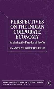 portada Perspectives on the Indian Corporate Economy: Exploring the Paradox of Profits (International Political Economy Series) (en Inglés)