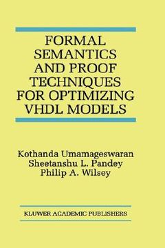 portada formal semantics and proof techniques for optimizing vhdl models (en Inglés)
