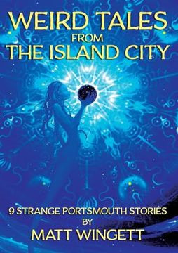 portada Weird Tales from the Island City: 9 Strange Portsmouth Stories (en Inglés)