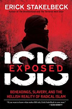 portada ISIS Exposed: Beheadings, Slavery, and the Hellish Reality of Radical Islam