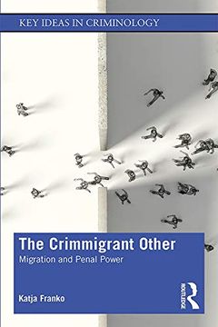 portada The Crimmigrant Other: Migration and Penal Power (en Inglés)