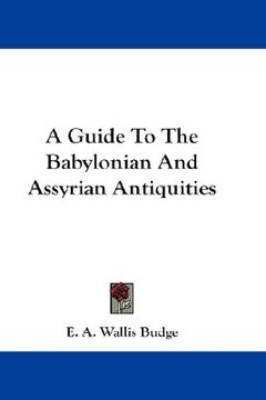 portada a guide to the babylonian and assyrian antiquities (in English)