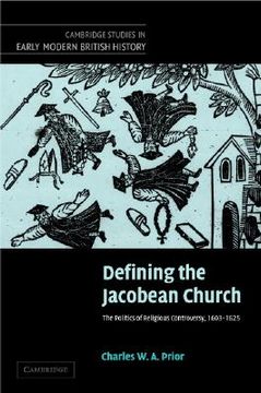 portada defining the jacobean church: the politics of religious controversy, 1603 1625 (en Inglés)