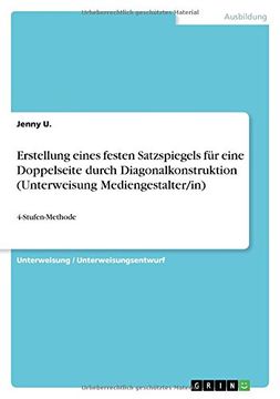 portada Erstellung Eines Festen Satzspiegels fr Eine Doppelseite Durch Diagonalkonstruktion Unterweisung Mediengestalterin 4Stufenmethode (in German)