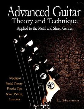 portada advanced guitar theory and technique applied to the metal and shred genres (en Inglés)
