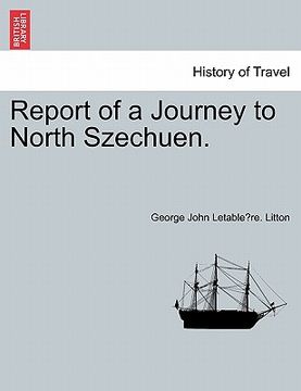 portada report of a journey to north szechuen. (en Inglés)