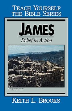 portada james- teach yourself the bible series: belief in action (en Inglés)