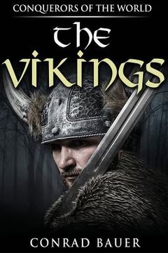 portada The Vikings: Conquerors of the World (en Inglés)