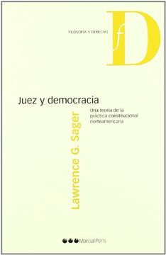 portada Juez Y Democracia Una Teoria De La Practica Constitucional Norteamericana