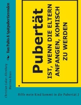 portada Von Pubis & Spätpubertierenden: Hilfe mein Kind kommt in die Pubertät2 (Volume 2) (German Edition)
