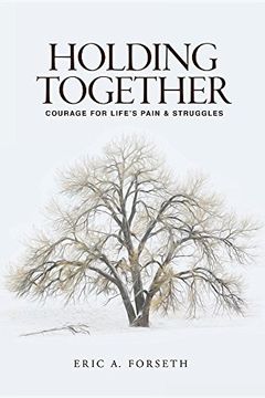 portada Holding Together: Courage for Life's Pain and Struggles