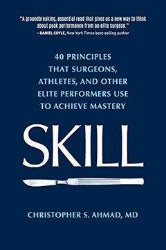 portada SKILL: 40 principles that surgeons, athletes, and other elite performers use to achieve mastery (en Inglés)