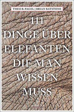 portada 111 Dinge Über Elefanten, die man Wissen Muss (en Alemán)