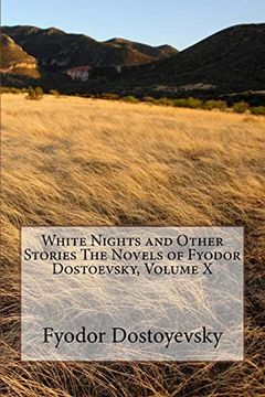 portada White Nights and Other Stories the Novels of Fyodor Dostoevsky, Volume x (en Inglés)