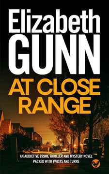 portada AT CLOSE RANGE an addictive crime thriller and mystery novel packed with twists and turns