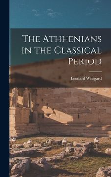portada The Athhenians in the Classical Period (en Inglés)