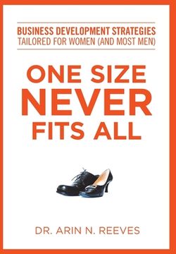 portada One Size Never Fits All: Business Development Strategies Tailored for Women (And Most Men) (in English)