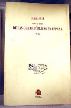 portada Memoria sobre el Estado de las obras públicas en España en 1856, presentada al Excmo. Sr. Ministro de Fomento por la Dirección General de Obras Públicas.
