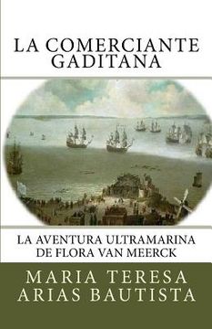 portada La comerciante gaditana: La aventura ultramarina de Flora Van Meerck