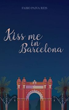 portada Kiss me in Barcelona (in English)