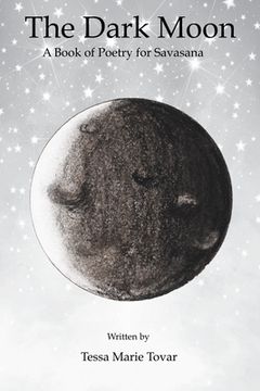 portada The Dark Moon: A Book of Poetry for Savasana (en Inglés)