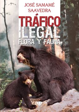 portada Tráfico Ilegal: Flora y Fauna (in Spanish)