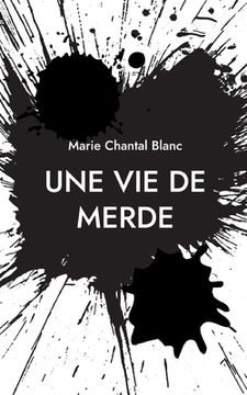 portada Une vie de merde (in French)